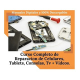 Curso Reparación Celulares, Tablets, Consolas Y Tv Completo