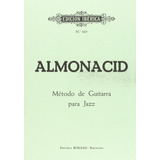  Método Guitarra Jazz  -  Almonacid, Agapito 
