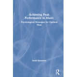 Libro Achieving Peak Performance In Music: Psychological ...