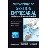 Fundamentos De Gestión Empresarial La Clave Trillas