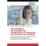 Tecnologias Avanzadas De Produccion Y Practicas De Gestion, De Kaufmann, Rica. Editorial Academica Espanola, Tapa Blanda En Español, 2017