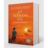 La Hermana Sol - Lucinda Riley - Plaza & Janes - Libro 6