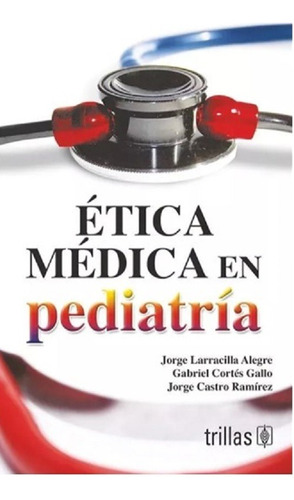 Ética Medica En Pediatría Trillas