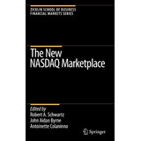 Libro The New Nasdaq Marketplace - Schwartz, Robert A.