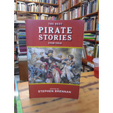 The Best Pirate Stories Ever Told-stephen Brennan 