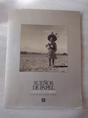 Libro Sueños De Papel, Fotografías- Graciela Iturbide- 1985