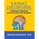 Libro Eating Disorders : A Treatment Workbook For Outpati...