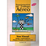 Livro Regulamentos De Tráfego Aéreo - Voo Visual