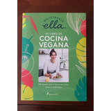 Deliciously Ella Mi Libro De Cocina Vegana, De Mills, Ella.