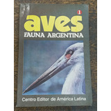 Aves * Fauna Argentina 1 * Aa.vv. * Ceal *