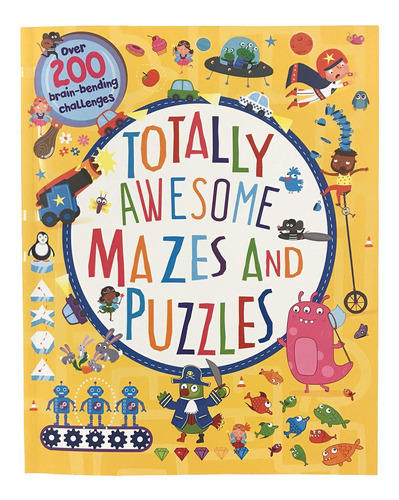Libro Totally Awesome Mazes And Puzzles: Over 200 Brain-be