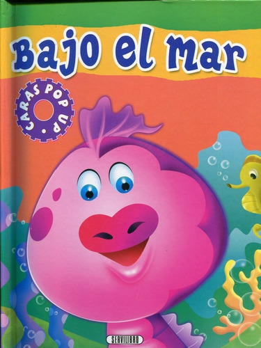 Bajo El Mar: Coleccion Caras Pop-up, De Aa.vv. Editorial Servilibro, Edición 1 En Español