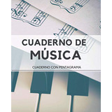 Cuaderno De Musica: Cuaderno Con Pentagrama Tamaño A4+ Color