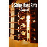 5 String Bass Riffs Journal