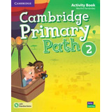 Cambridge Primary Path Level 2-  Activity W/practice Extra K