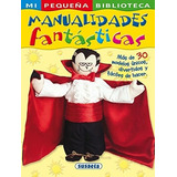 Manualidades Fantasticas, De Es, Vários. Editorial Susaeta En Español