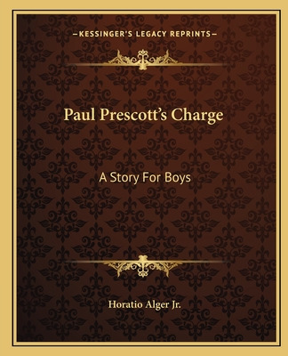 Libro Paul Prescott's Charge: A Story For Boys - Alger, H...