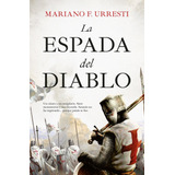 Espada Del Diablo, La (leb), De Urresti, Mariano F.. Editorial Libros En El Bolsillo En Español