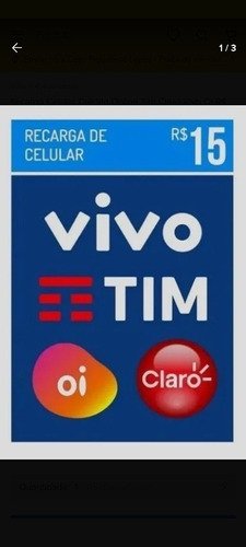 Recarga Celular Crédito Online Vivo, Tim, Oi E Claro R$ 15