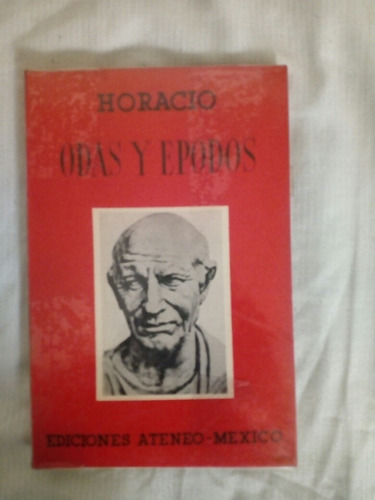 Odas Y Epodos - Horacio - Ed. Ateneo-mexico