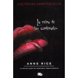 La Reina De Los Condenados: Crónicas Vampíricas Iii, De Anne Rice. Editorial Penguin Random House, Tapa Blanda, Edición 2022 En Español