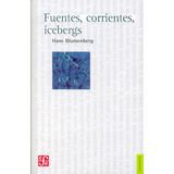 Fuentes, Corrientes, Icebergs - Hans Blumenberg