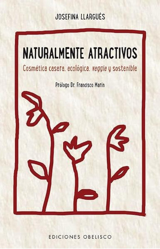 Naturalmente Atractivos - J. Llargues - Nuevo - Original