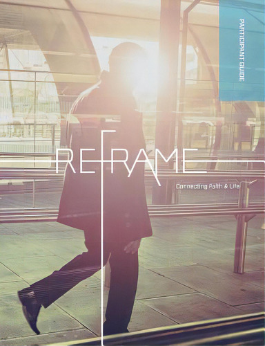 Reframe Participant Guide, De Regent College, Marketplace Institute. Editorial Regent College Pub (wa), Tapa Blanda En Inglés