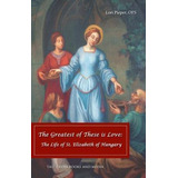 The Greatest Of These Is Love - Lori Pieper Ofs (paperback)