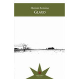 Glaxo, De Hernán Ronsino. Editorial Eterna Cadencia (b), Tapa Blanda En Español