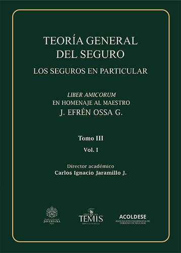 Teoría General Del Seguro. Tomo Iii. Vol. 1 ( Libro Nuevo 