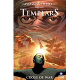 Libro: Assassins Creed: Templars Vol. 2: La Cruz De La Guerr