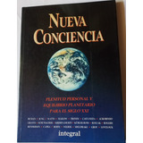 Nueva Conciencia. Plenitud Personal Y Equilibrio Planetario 