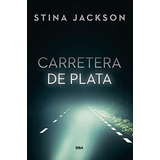Livro Carretera De Plata (serie Negra) (cartone) - Jackson S