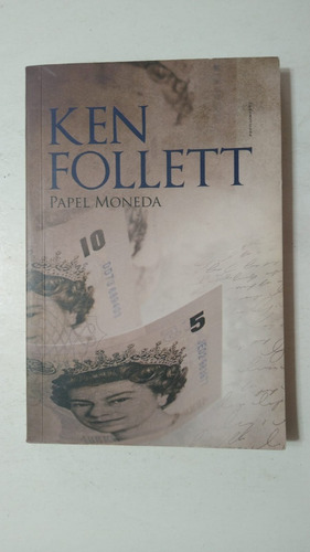 Papel Moneda-ken Follett-ed.sudamericana-(w)