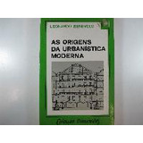 As Origens Da Urbanística Moderna Colecção Dimensões De Leonardo Benevolo Pela Presença (1987)