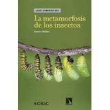 Metamorfosis De Los Insectos,la - Xavier Bellés