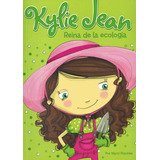 Kylie Jean Reina De La Ecologia