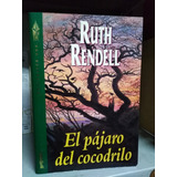 El Pajaro Del Cocodrilo - Ruth Rendell