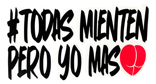 Sticker Calcomania Todas Mienten Auto Moto Vinyl | MercadoLibre