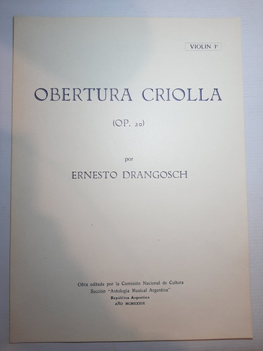 Antigua Partitura Obertura Criolla Ernesto Drangosch Ro 1099
