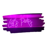 Cartel Lets Party Neon Led Acrilico Transparente 