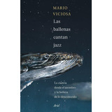 Libro: Las Ballenas Cantan Jazz. Mario Viciosa. Editorial Ar