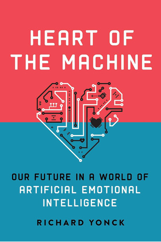 Libro: Heart Of The Machine: Our Future In A World Of