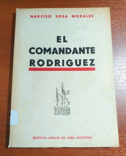 El Comandante Rodriguez Narciso Sosa Morales 1968 (dedicado)