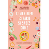 Comer Bien Es Fácil Si Sabes Cómo - Zamora  - *