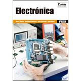 Electrónica 2ªed., De Juan Gámiz Caro José Luis Duran Moyano Joan Domingo Peña Herminio Martinez Garcia. Editorial Alfaomega Grupo Editor Argentino, Edición 1 En Español