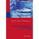 Multimedia Multiprocessor Systems, De Akash Kumar. Editorial Springer, Tapa Dura En Inglés