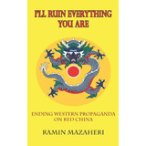Libro: Iøll Ruin Everything You Are: Ending Western On Red