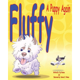 Libro Fluffy, A Puppy Again - Harmon, Joy